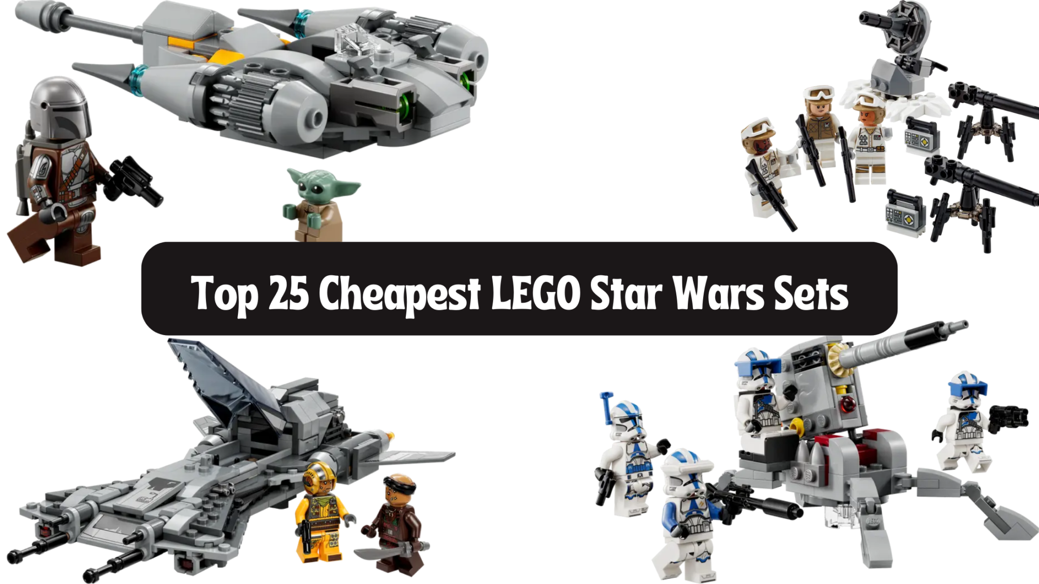 Top 25 Cheapest LEGO Star Wars Sets (Ranked) 2023